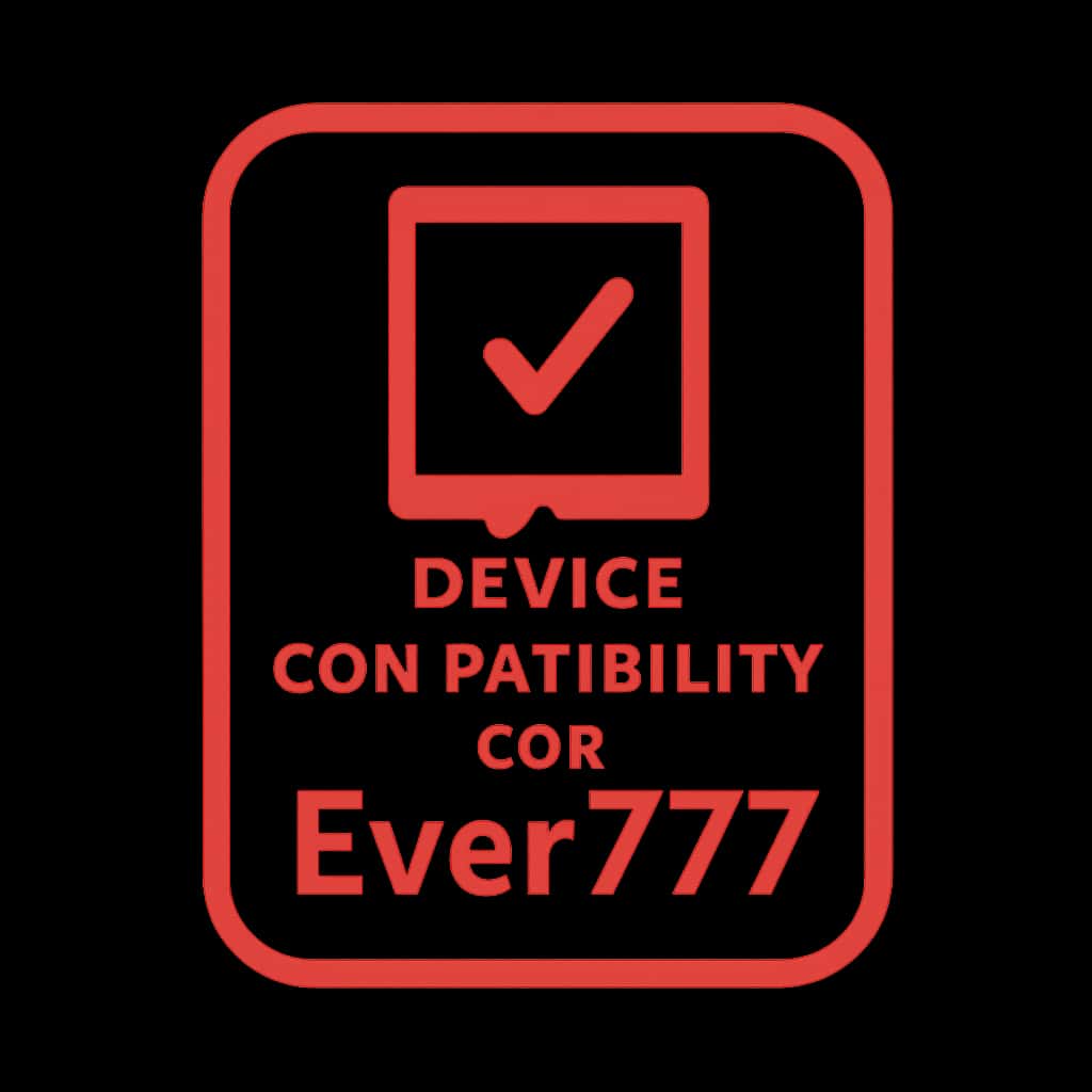An informative badge illustrating device compatibility for the Ever777 app.