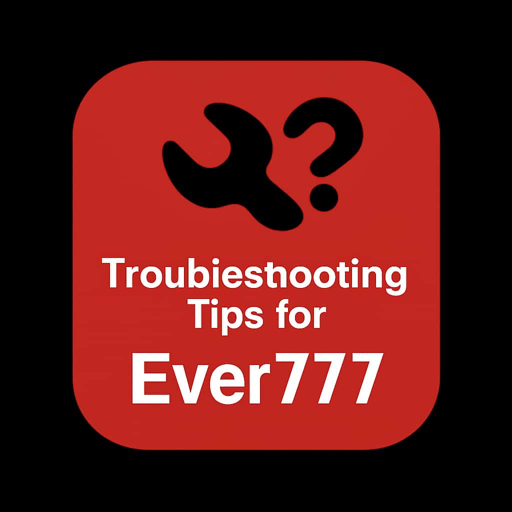 Badge representing troubleshooting tips for the Ever777 application.